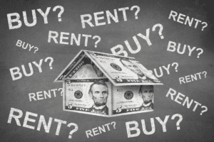 To Rent or To Buy Your Next Home Here’s How to Decide